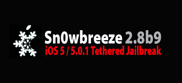 Sn0wbreeze 2.8.b9 iOS 5 / 5.0.1 Jailbreak