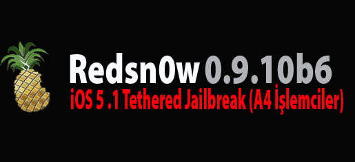 Redsn0w 0.9.10b6 iOS 5.1 Jailbreak